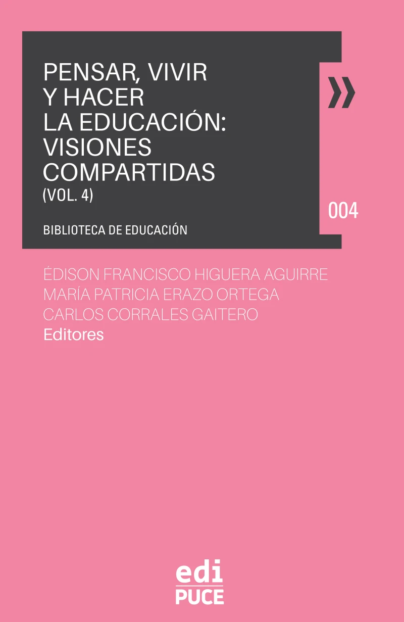 Portada: Pensar, Vivir y Hacer la Educación: Visiones Compartidas Vol. 4