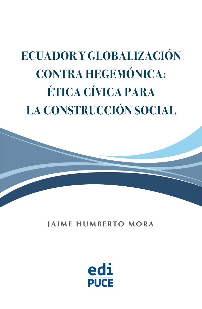 Portada: Ecuador y Globalización contra Hegemónica: Ética Cívica para la Construcción Social
