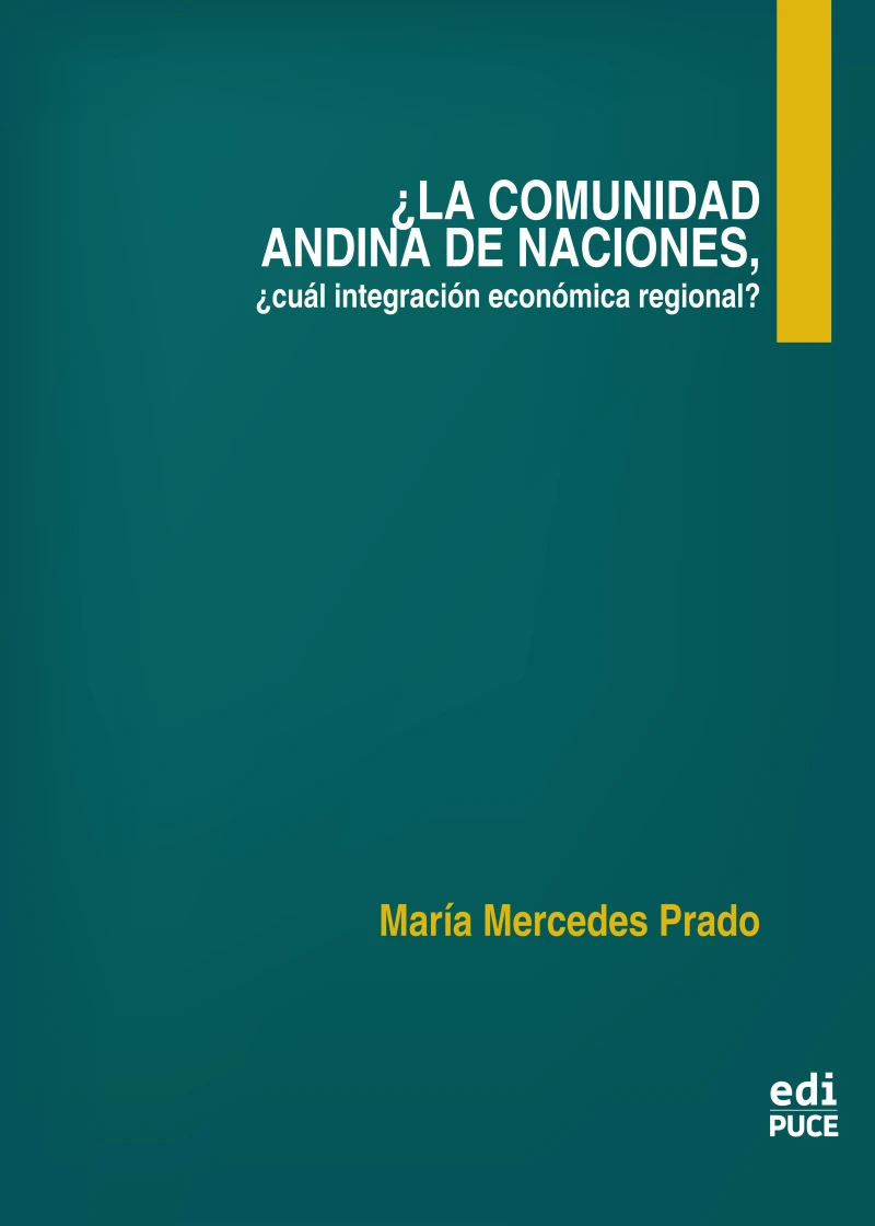 Portada: ¿La Comunidad Andina de Naciones, cuál integración económica regional?