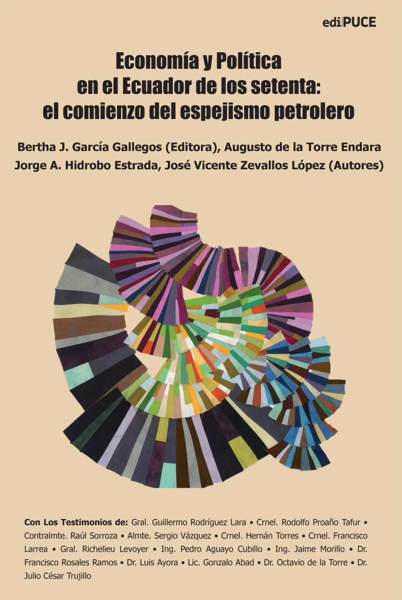 Portada: Economía y Política en el Ecuador de los setenta: el comienzo del espejismo petrolero.