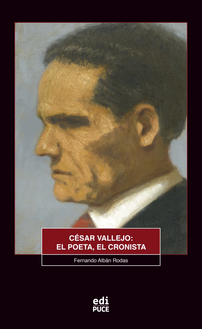 Portada: César Vallejo: el poeta, el cronista