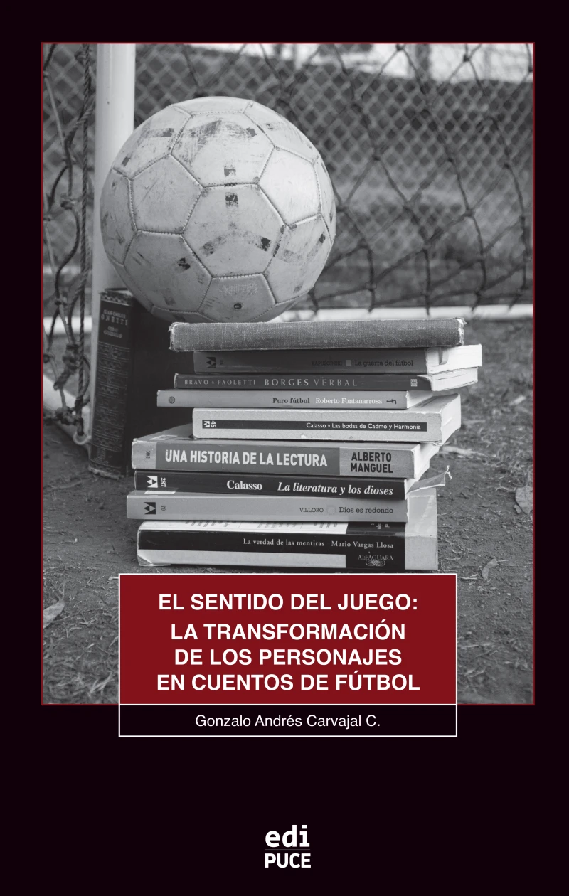 Portada: El sentido del juego: La transformación de los personajes en cuentos de fútbol