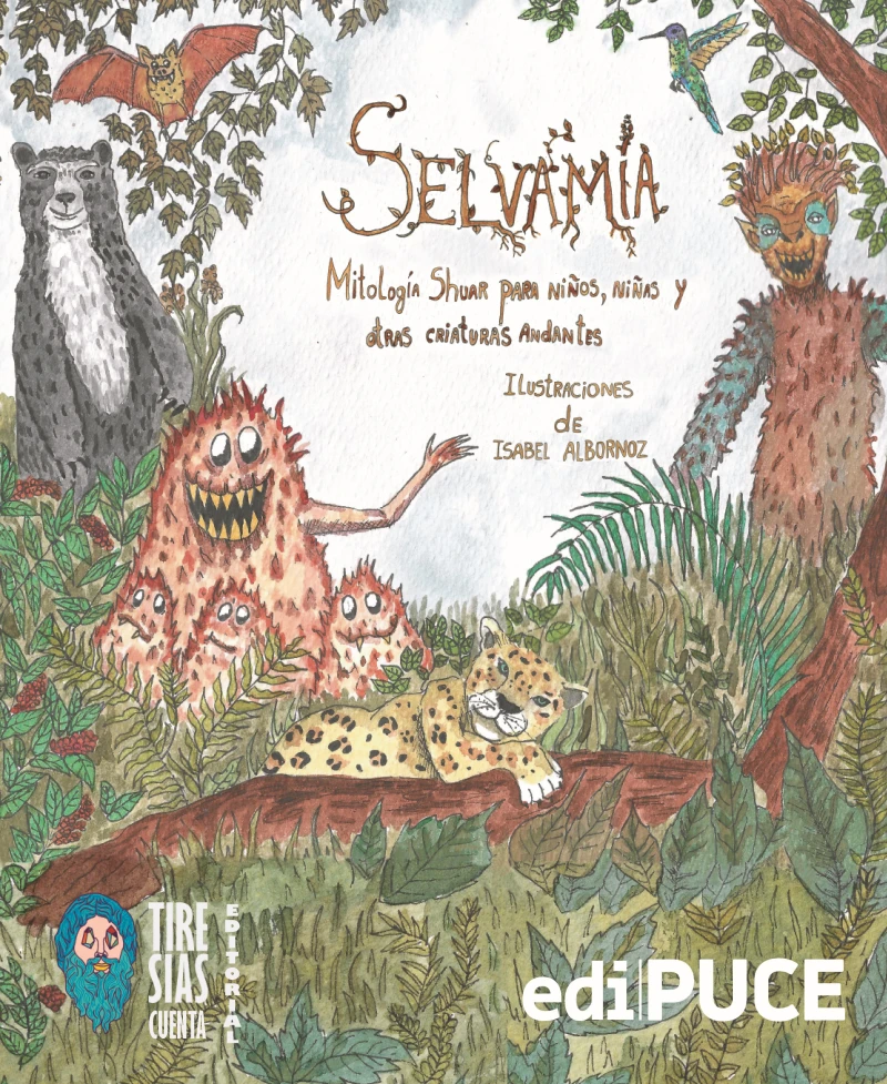 Portada: SELVAMÍA. Mitología shuar para niños, niñas y otras criaturas andantes