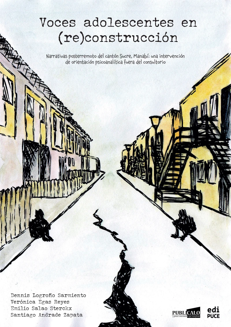 Portada: Voces adolescentes en (re)construcción. Narrativas posterremoto del cantón Sucre, Manabí: una intervención psicoanalítica fuera del consultorio