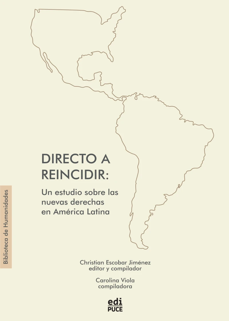 Portada: Directo a reincidir: un estudio sobre las nuevas derechas en América Latina