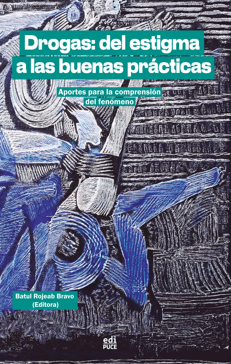 Portada: Drogas: del estigma a las buenas prácticas.  Aportes para la comprensión del fenómeno