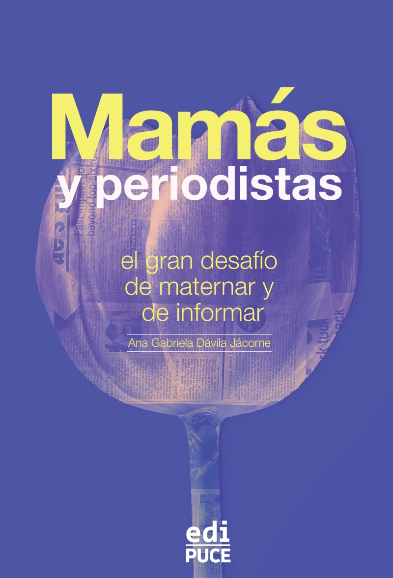 Portada: Mamás y periodistas: el gran desafío de maternar y de informar