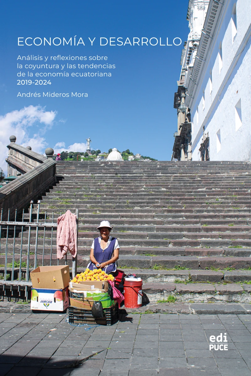 Portada: Economía y Desarrollo: Análisis y reflexiones sobre la coyuntura y las tendencias de la economía ecuatoriana, 2019 - 2024