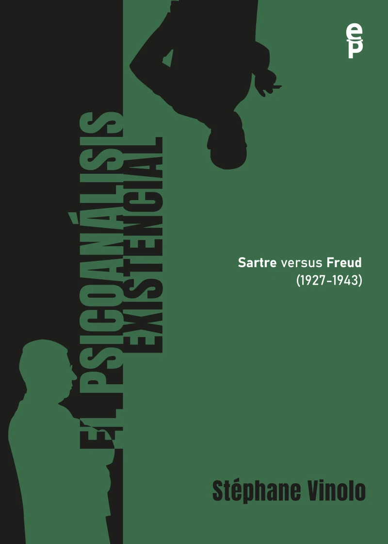 Portada: El psicoanálisis existencial (1927-1943). Sartre versus Freud