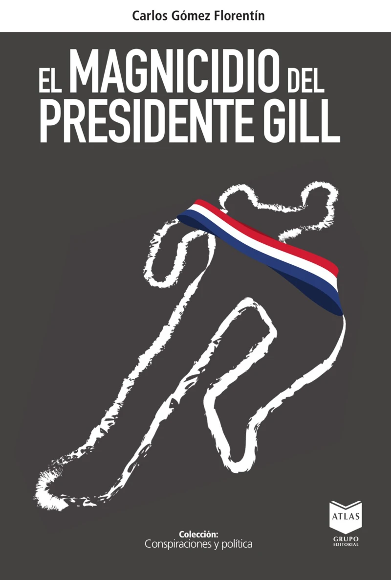Portada: El magnicidio del presidente Gill
