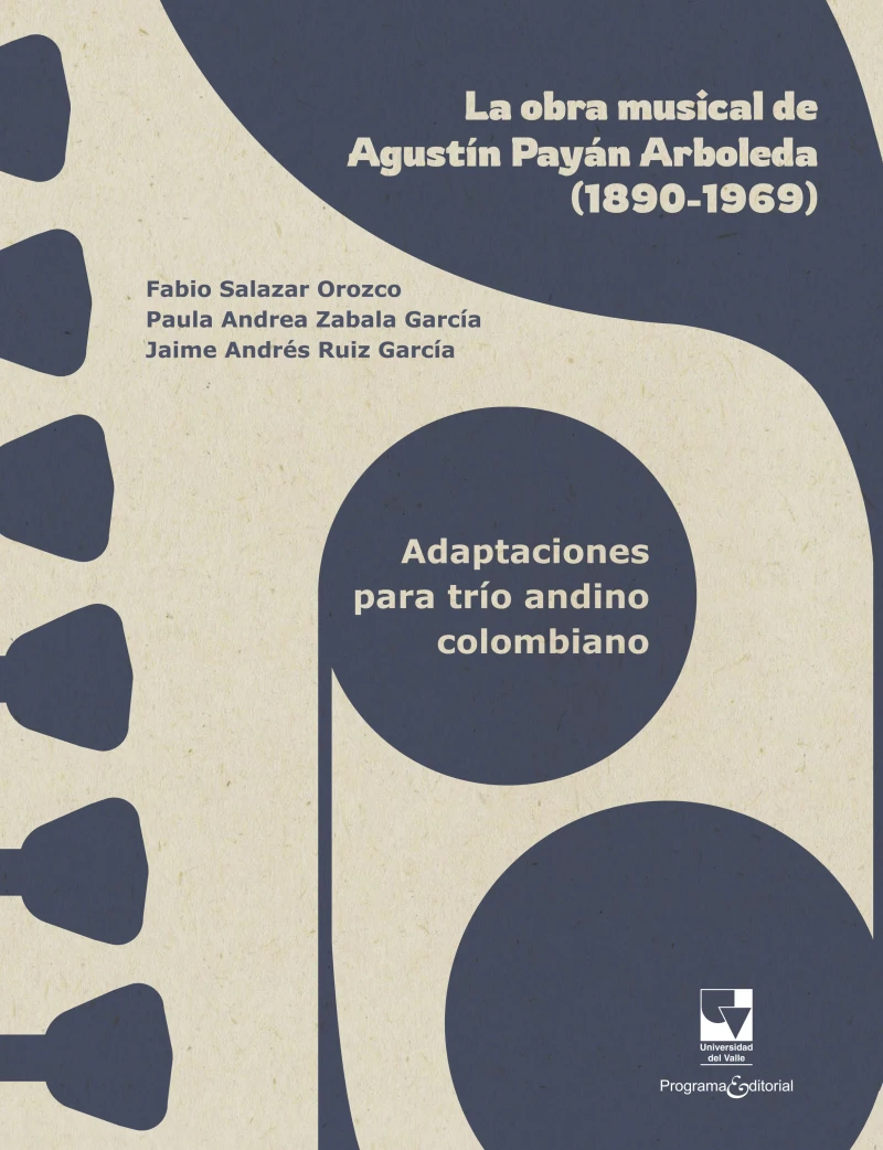 Portada: La obra musical de Agustín Payán Arboleda (1890-1969)