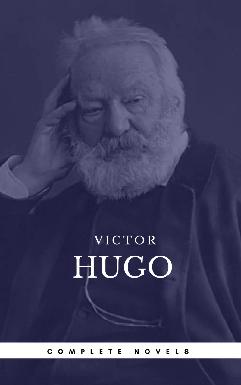 Portada: Hugo, Victor: The Complete Novels (Book Center) (The Greatest Writers of All Time)
