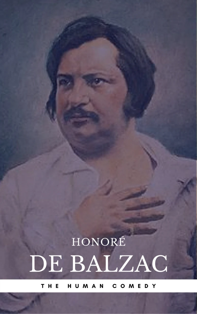 Portada: Honoré de Balzac: The Complete 'Human Comedy' Cycle (100+ Works) (Book Center)