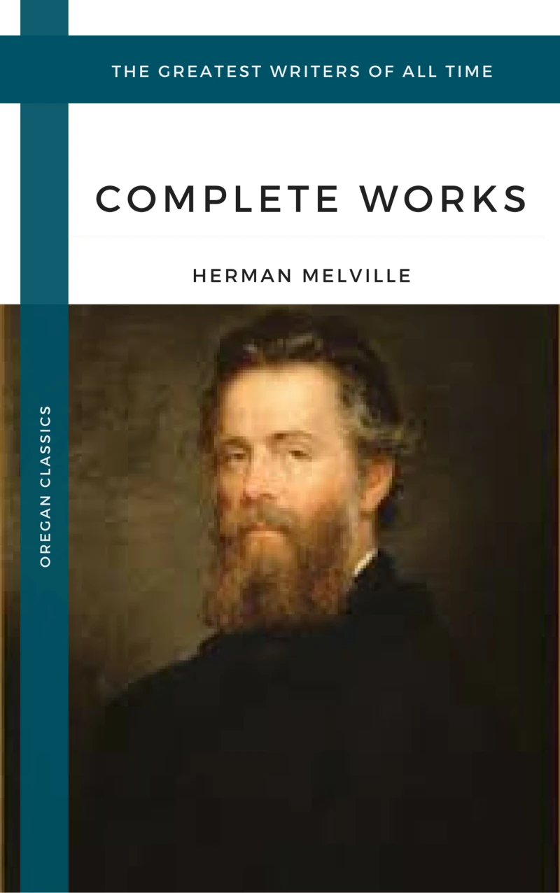 Portada: Melville Herman: The Complete works (Oregan Classics) (The Greatest Writers of All Time)