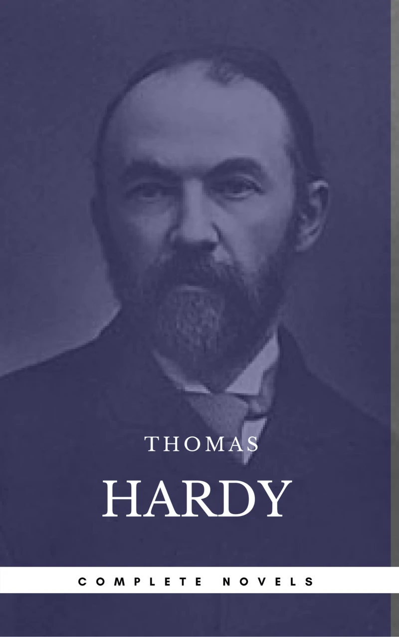 Portada: Hardy, Thomas: The Complete Novels [Tess of the D'Urbervilles, Jude the Obscure, The Mayor of Casterbridge, Two on a Tower, etc] (Book Center) (The Greatest Writers of All Time)