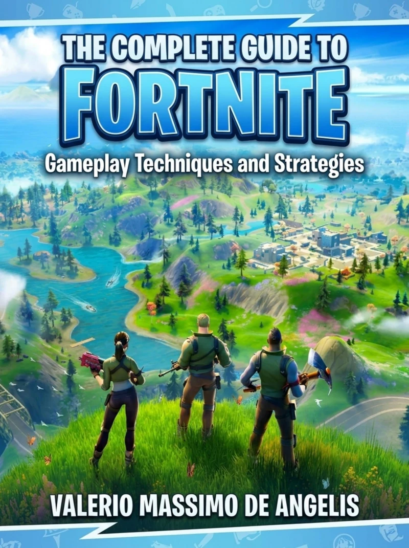 Portada: The Complete Guide to Fortnite