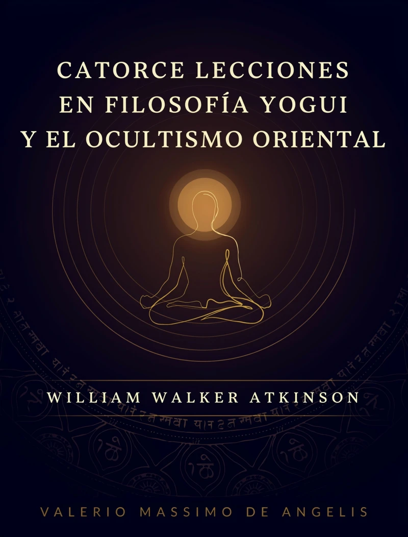 Portada: Catorce lecciones en filosofía yogui y el ocultismo oriental