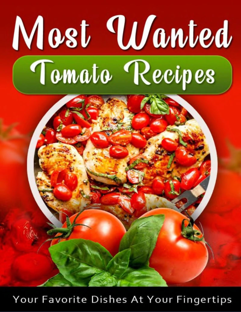 Portada: Most Wanted Tomato Recipes