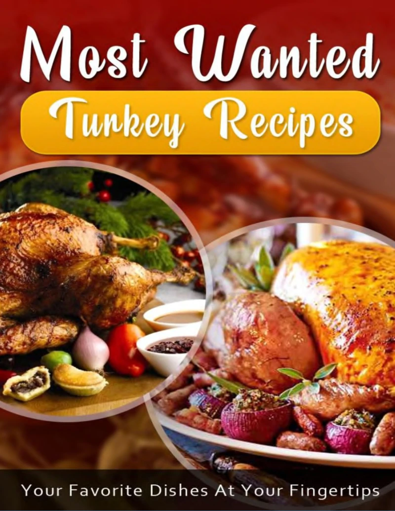 Portada: Most Wanted Turkey Recipes