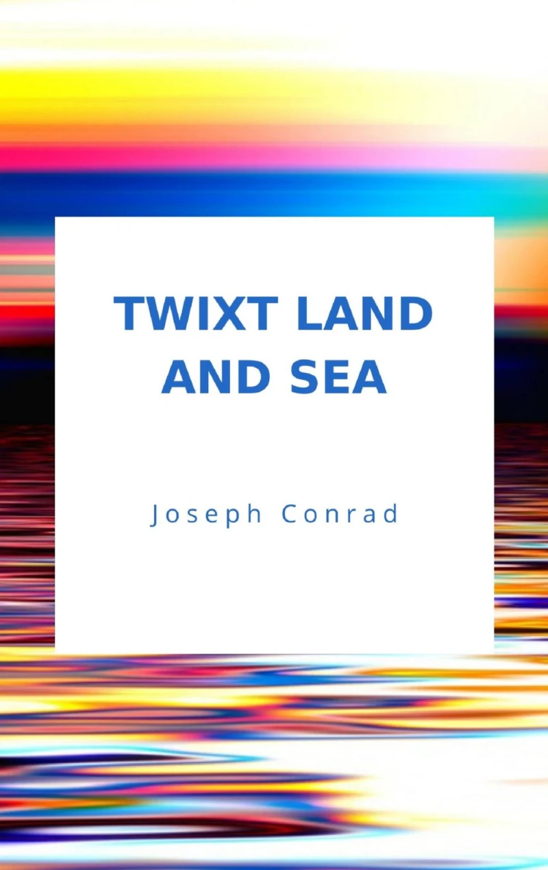 Portada: Twixt Land And Sea