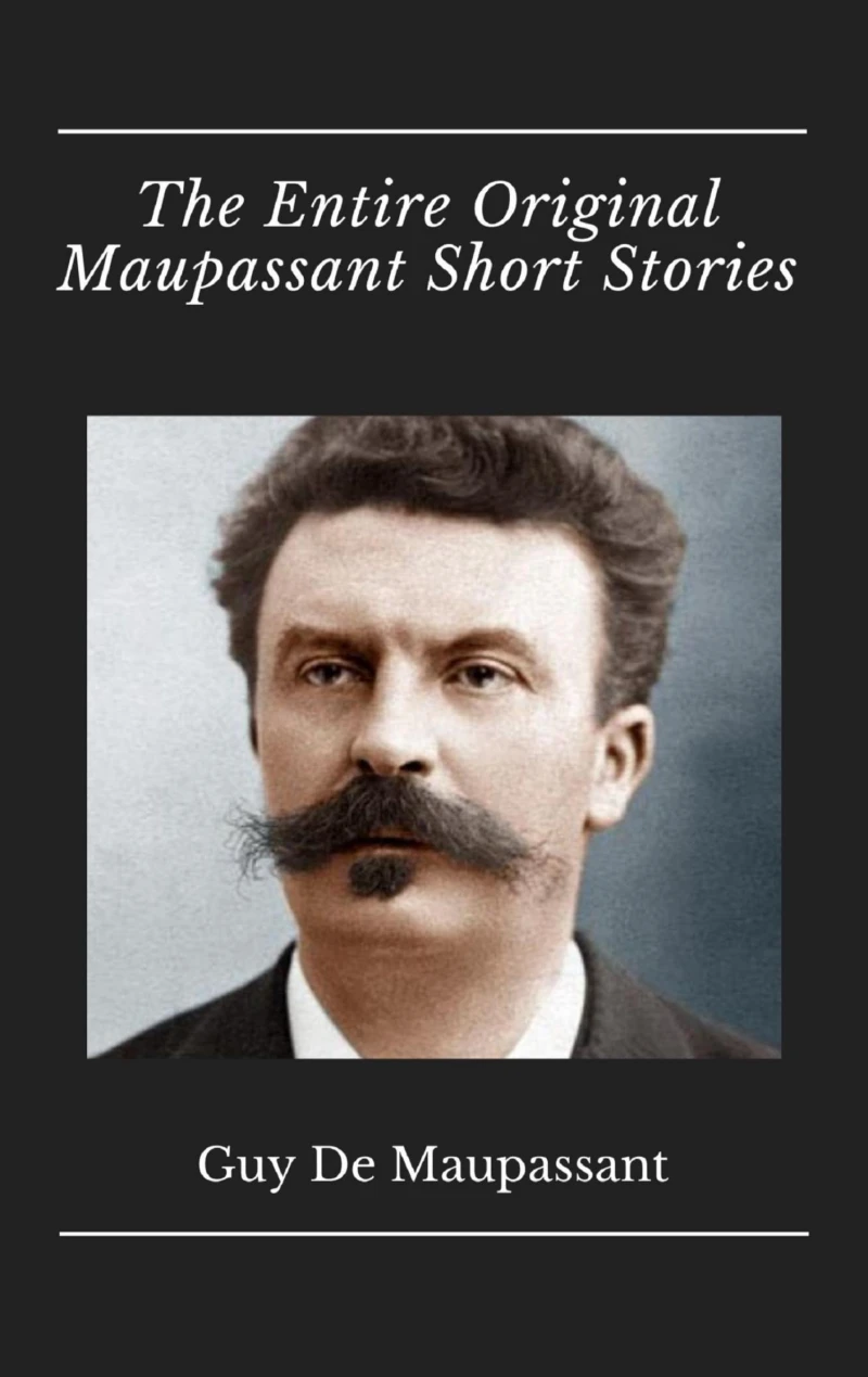Portada: The Entire Original Maupassant Short Stories