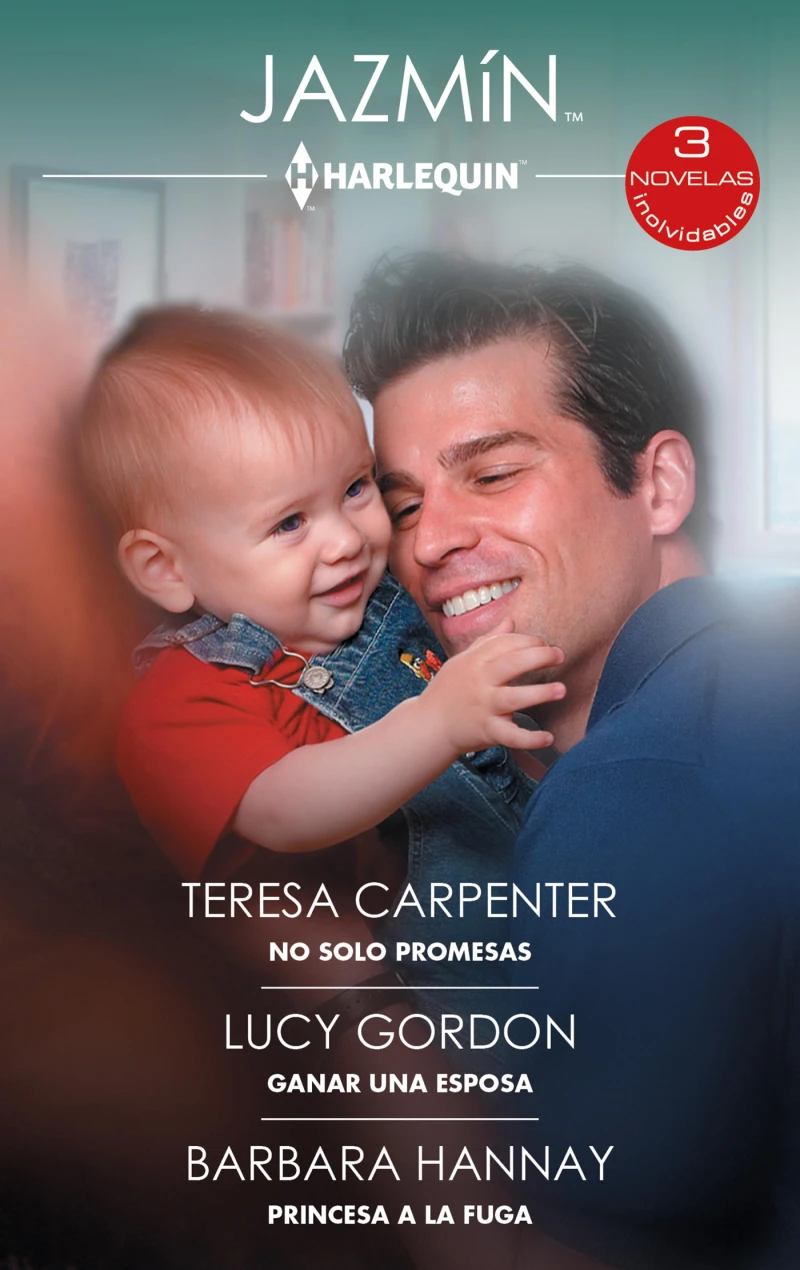 Portada: No solo promesas - Ganar una esposa - Princesa a la fuga