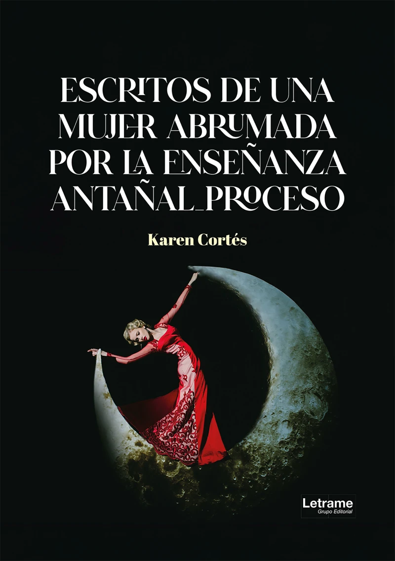 Portada: Escritos de una mujer abrumada por la enseñanza antañal_proceso