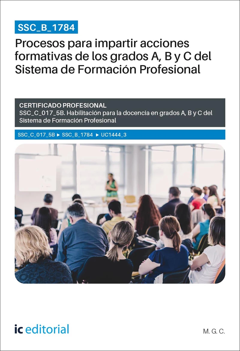 Portada: SSC_B_1784. Procesos para impartir acciones formativas de los grados A, B y C del Sistema de Formación Profesional. SSC_C_017_5B