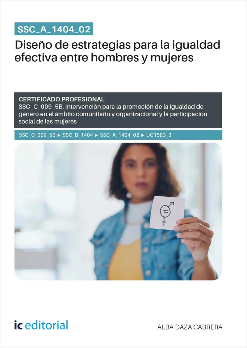 Portada: SSC_A_1404_02. Diseño de estrategias para la igualdad efectiva entre hombres y mujeres. SSC_C_009_5B