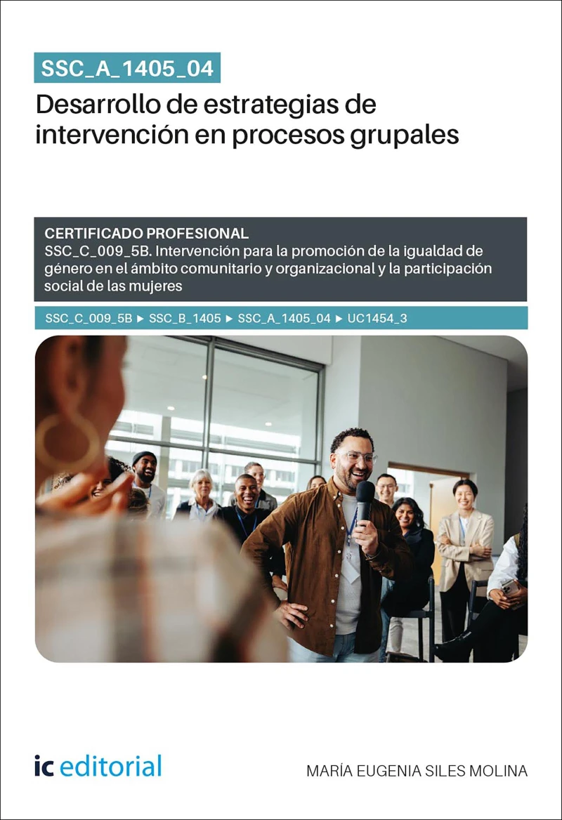 Portada: SSC_A_1405_04. Desarrollo de estrategias de intervención en procesos grupales. SSC_C_009_5B