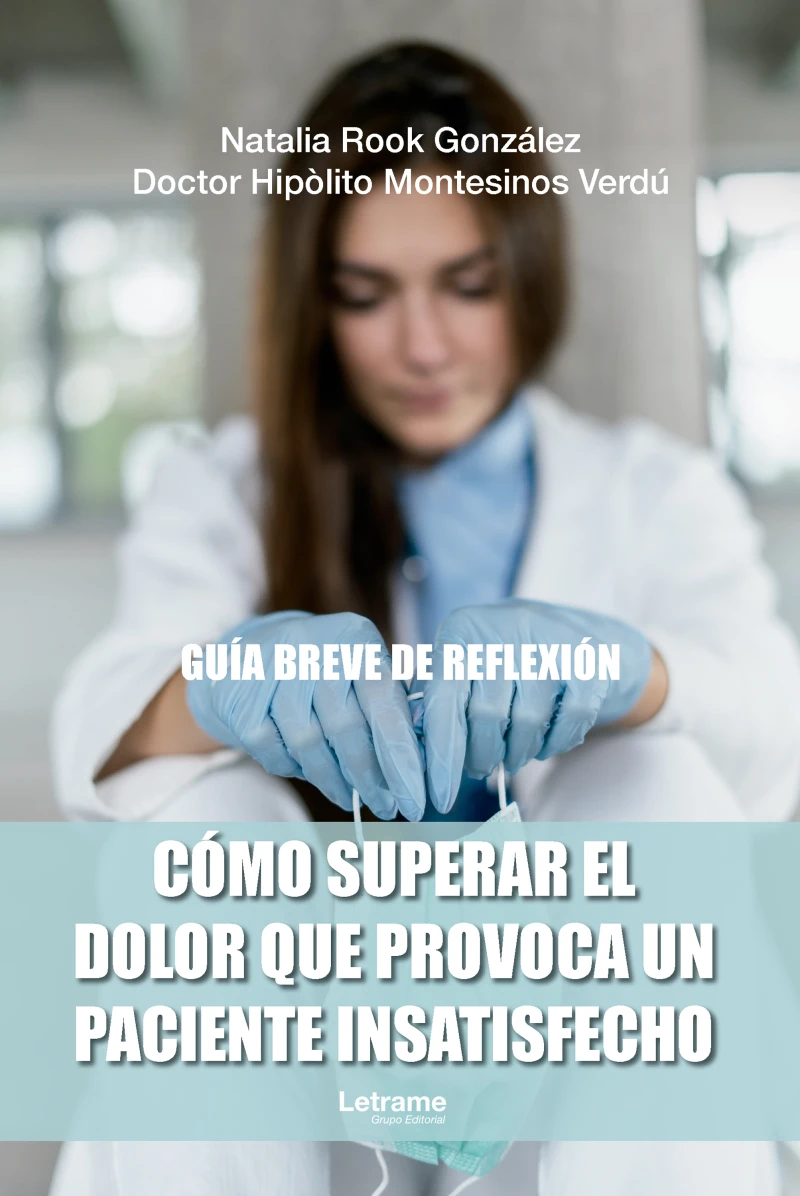 Portada: Como superar el dolor que provoca un paciente insatisfecho