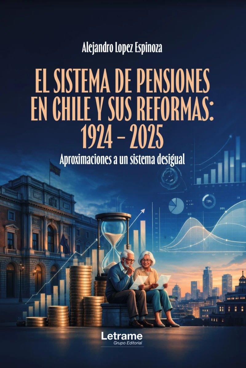 Portada: El sistema de pensiones en Chile y sus reformas 1924 - 2025