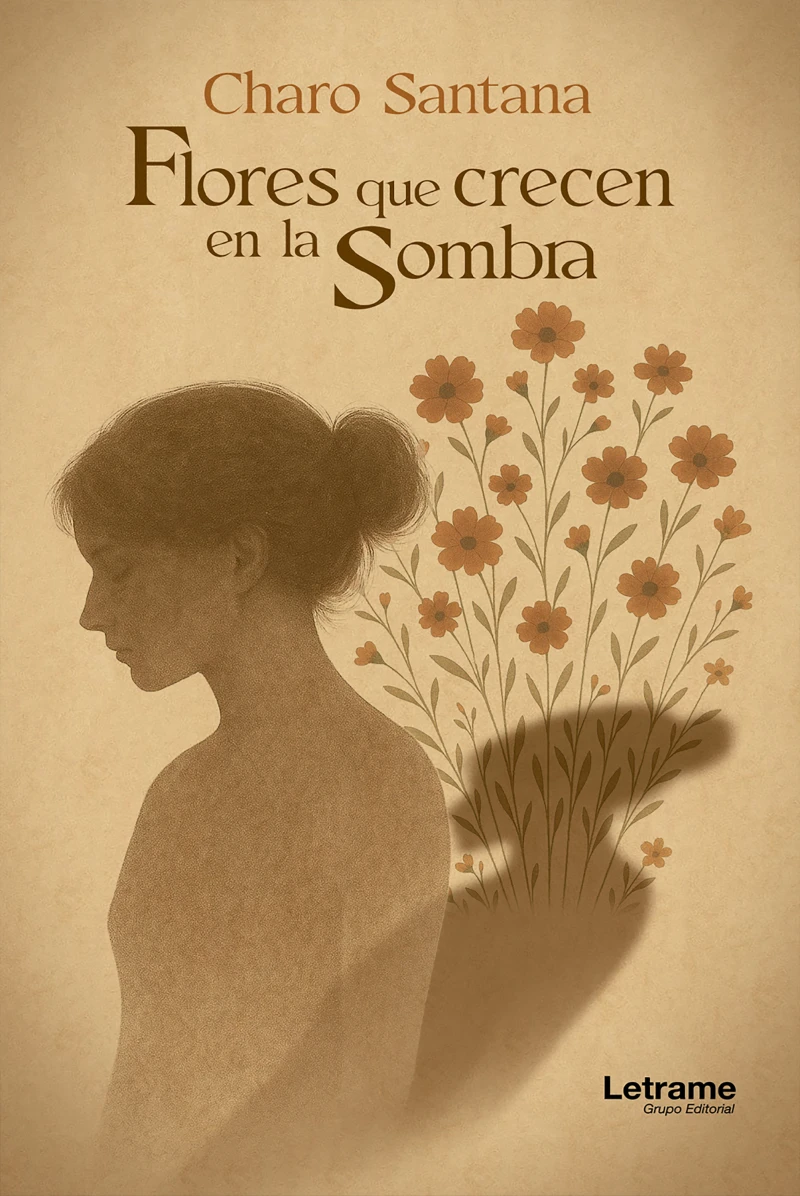 Portada: Flores que crecen en la Sombra