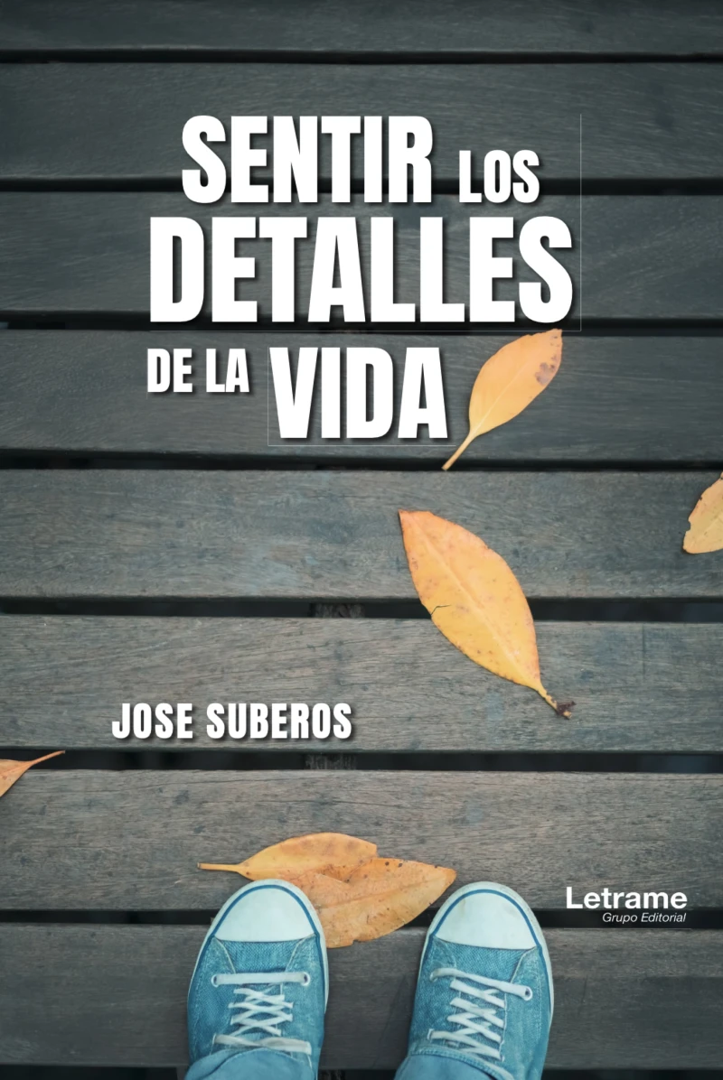Portada: Sentir los detalles de la vida