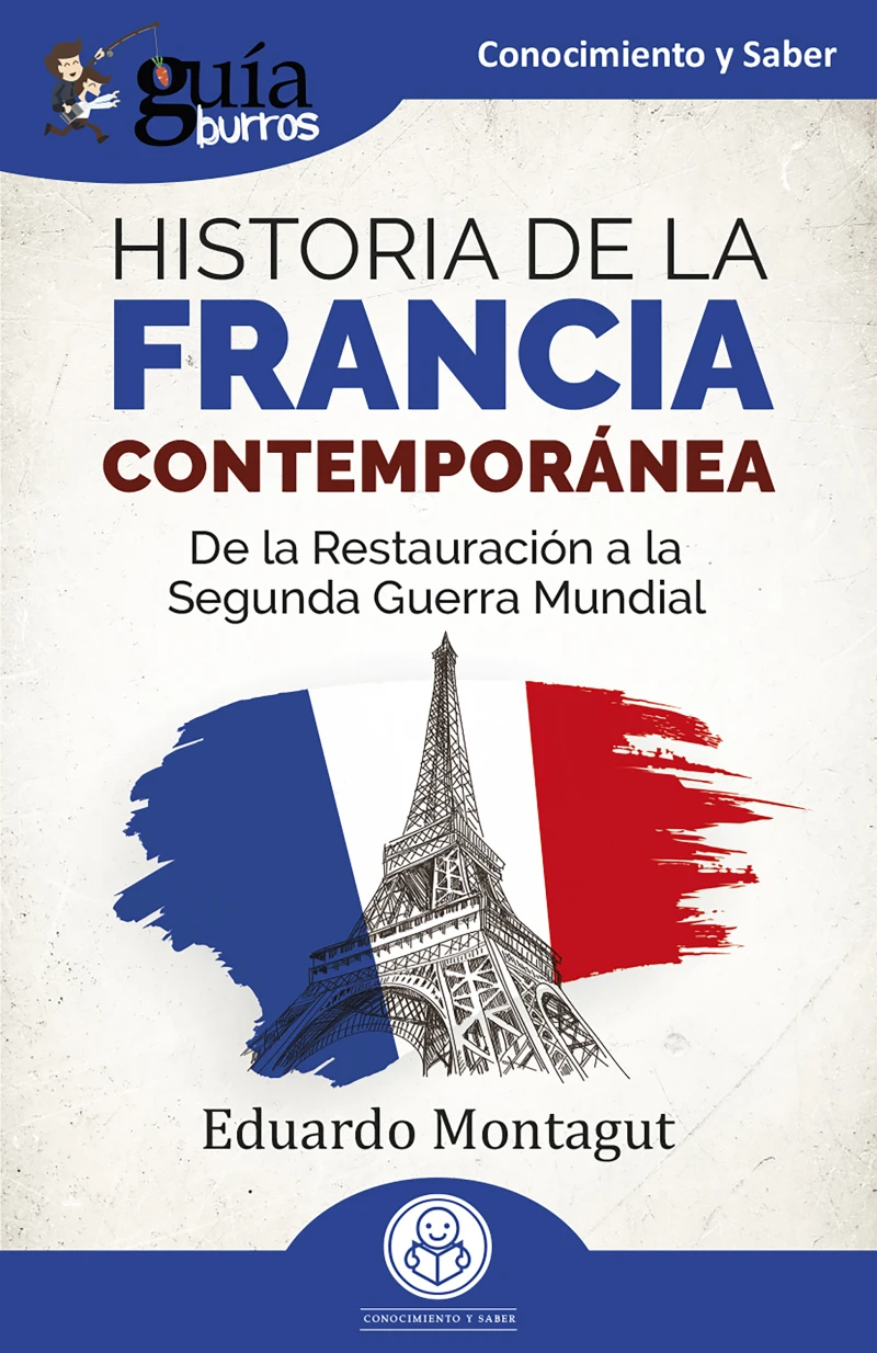 Portada: GuíaBurros: Historia de la Francia contemporánea