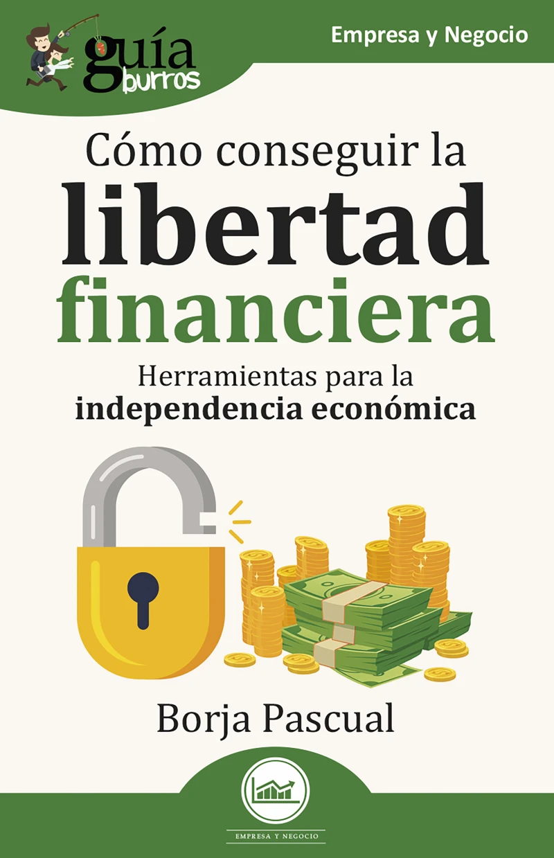 Portada: GuíaBurros: Cómo conseguir la libertad financiera