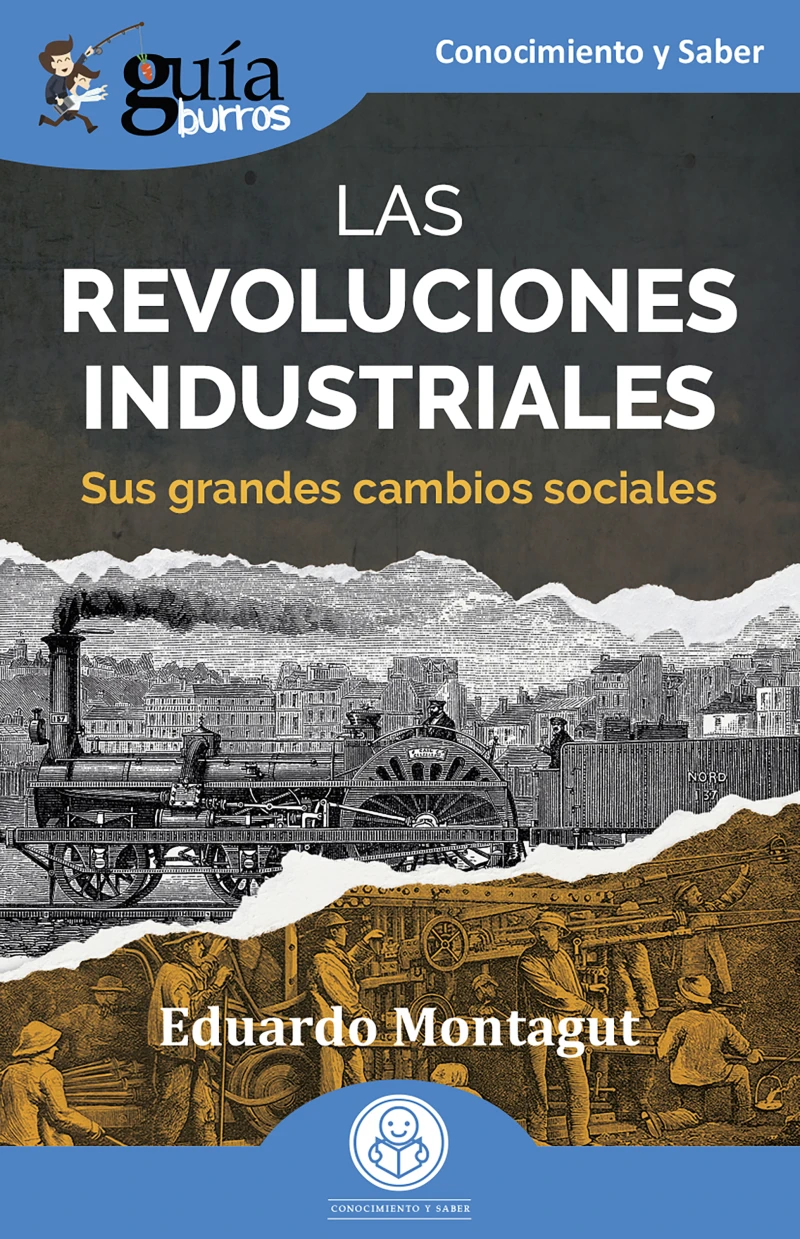 Portada: GuíaBurros: Las revoluciones industriales