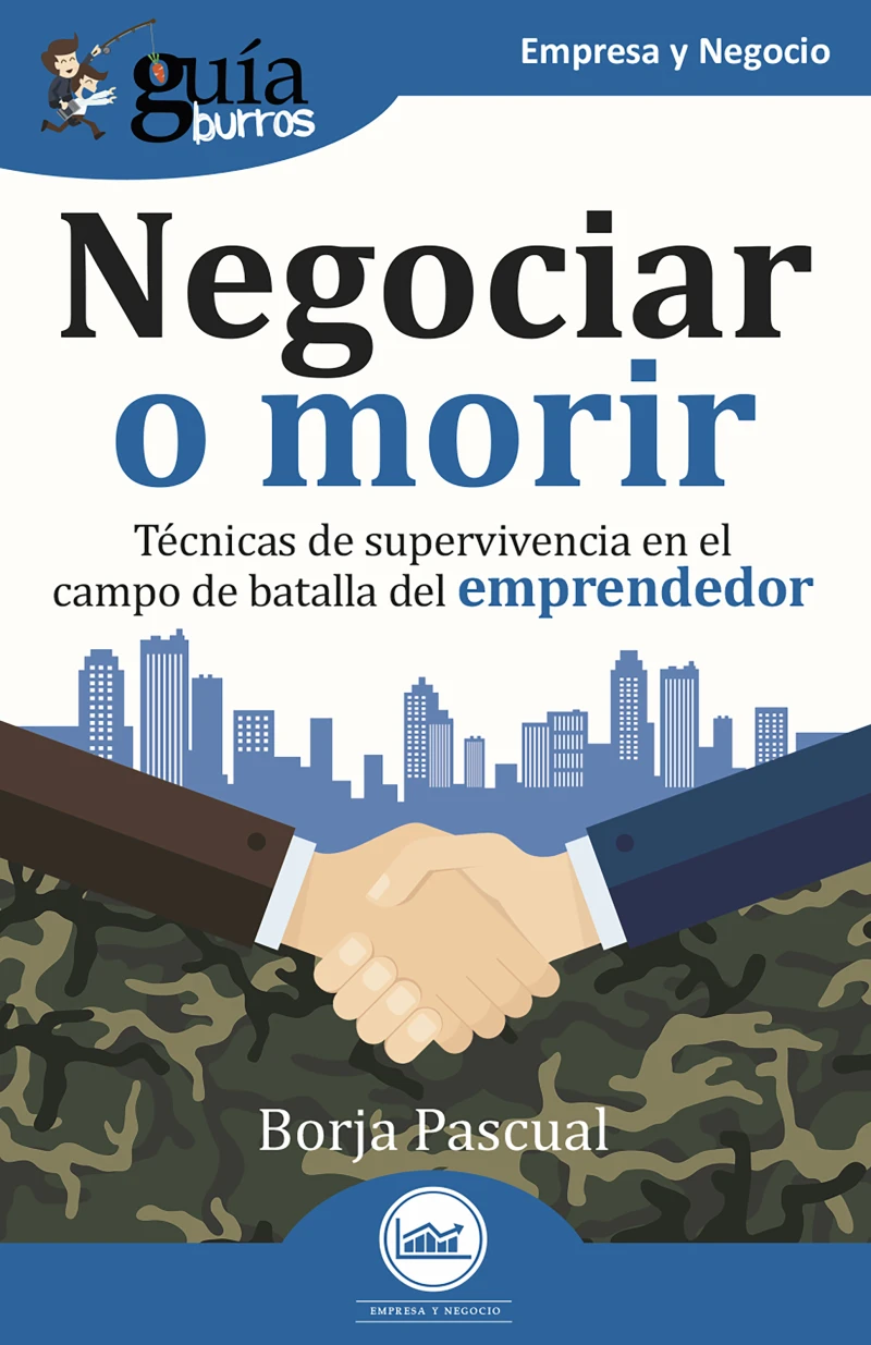 Portada: GuíaBurros: Negociar o morir