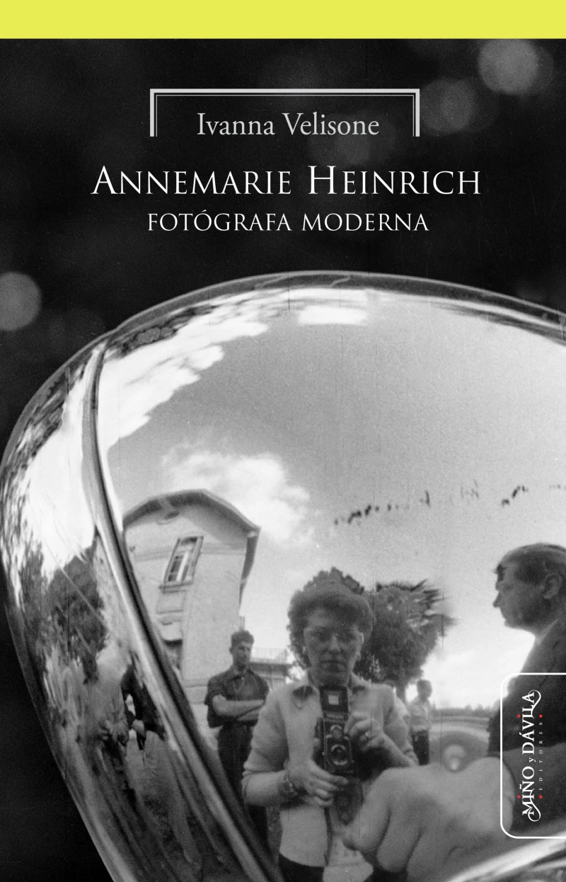 Portada: Annemarie Heinrich fotógrafa moderna