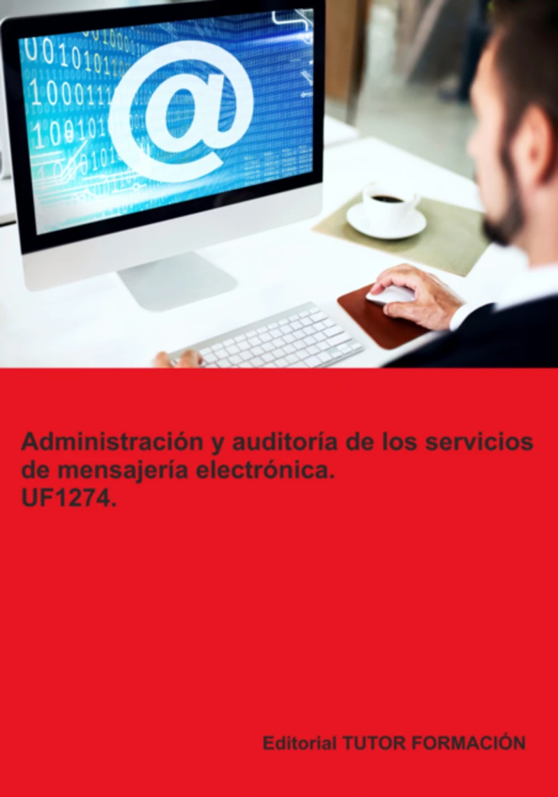 Portada: Dministración Y Auditoría De Los Servicios De Mensajería Electrónica. Uf1274.