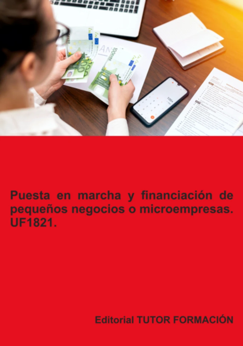 Portada: Puesta En Marcha Y Financiación De Pequeños Negocios O Microempresas. Uf1821.