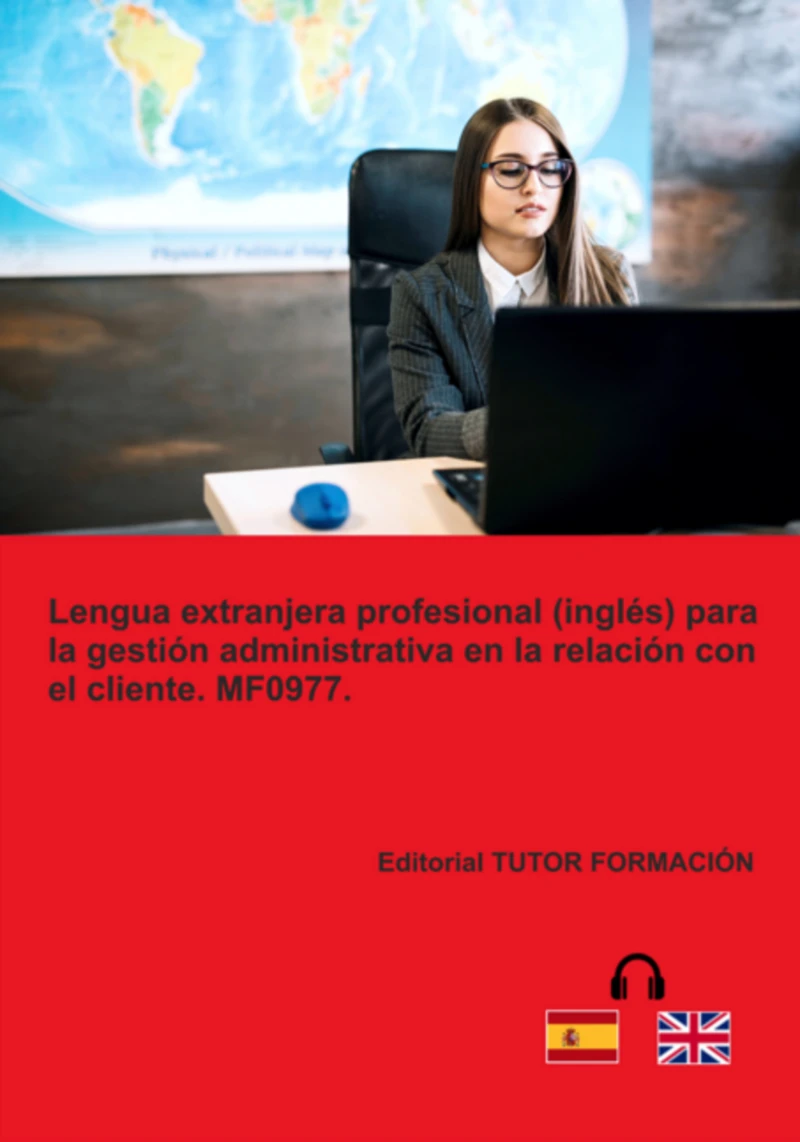 Portada: Lengua Extranjera Profesional (inglés) Para La Gestión Administrativa En La Relación Con El Cliente. Mf0977.