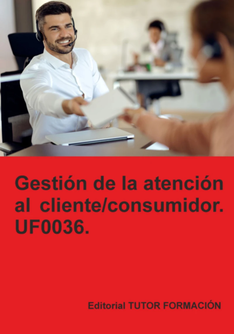 Portada: Gestión De La Atención Al Cliente / Consumidor. Uf0036.