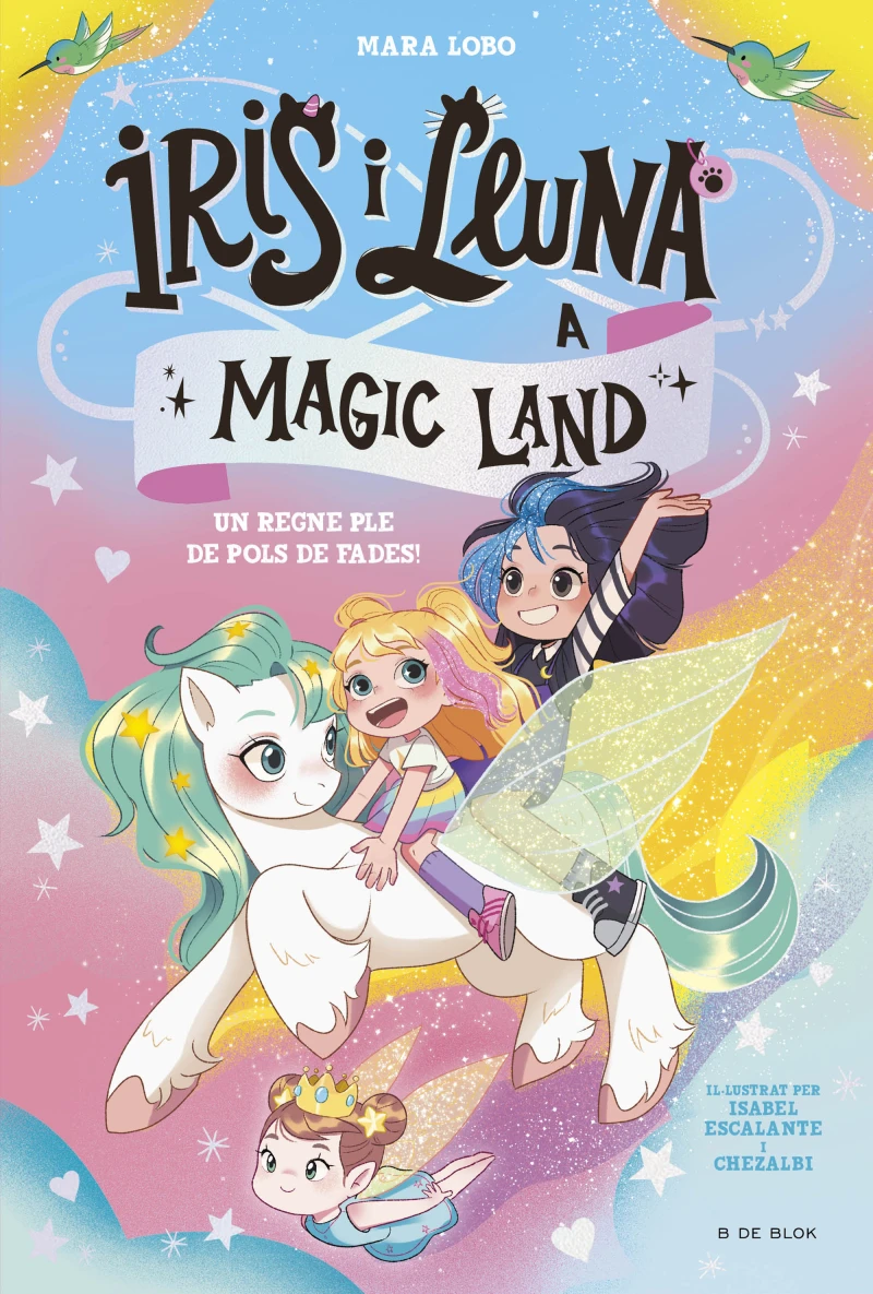 Portada: Iris i Lluna a Magic Land 1 - Un regne ple de pols de fades!