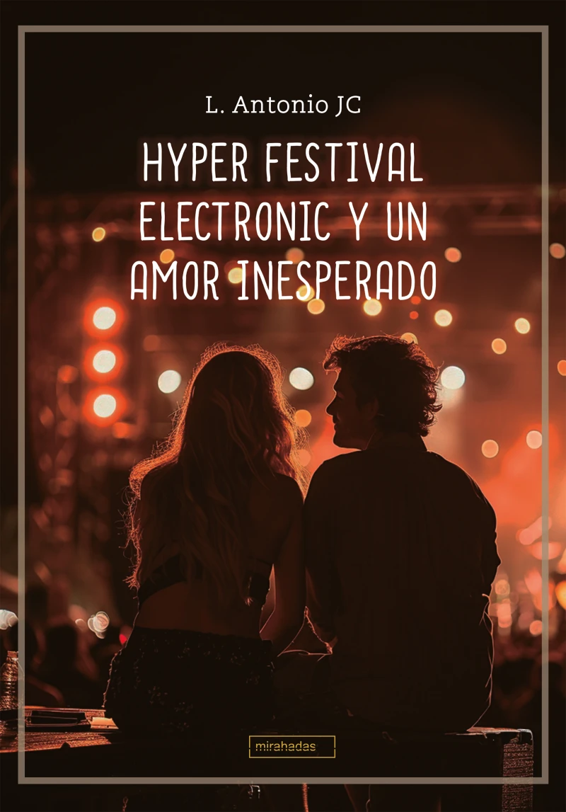 Portada: Hyper Festival Electronic y un amor inesperado