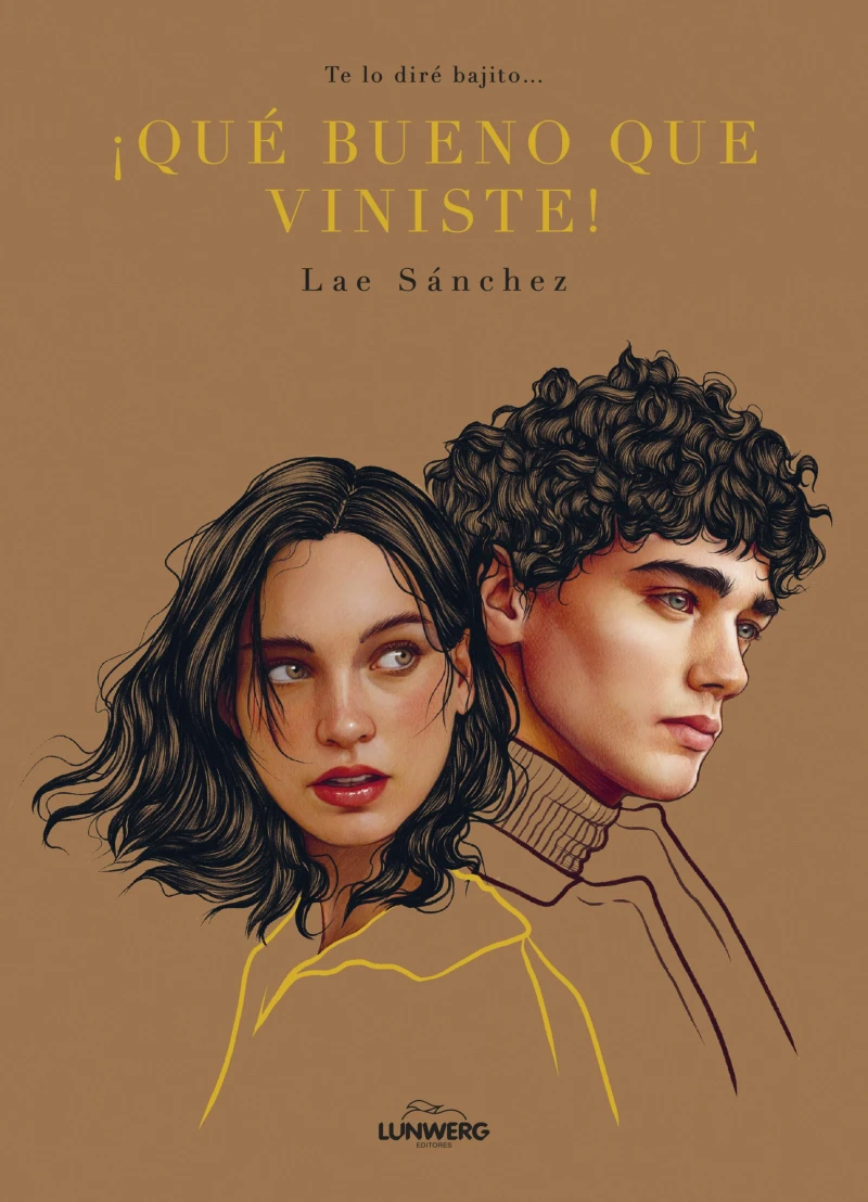 Portada: Te lo diré bajito... ¡Qué bueno que viniste!