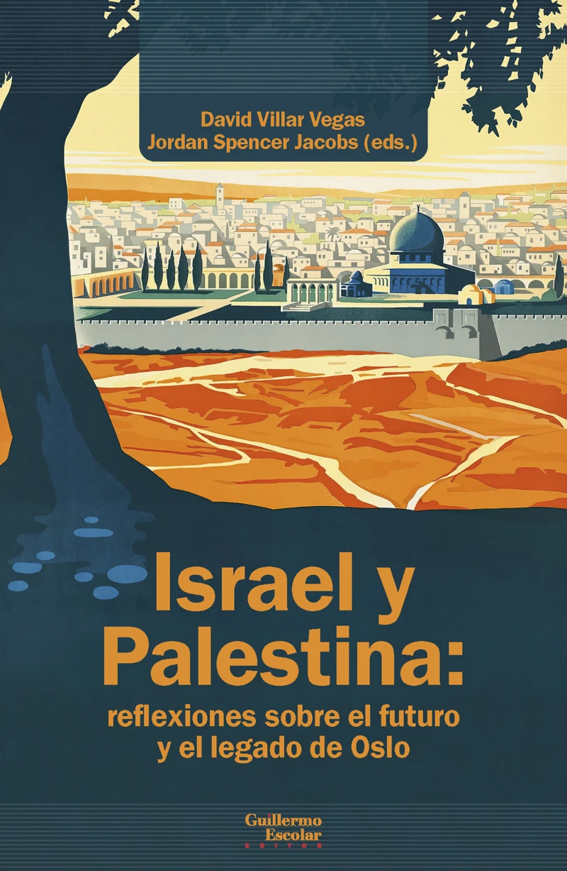Portada: Israel y Palestina: reflexiones sobre el futuro y el legado de Oslo
