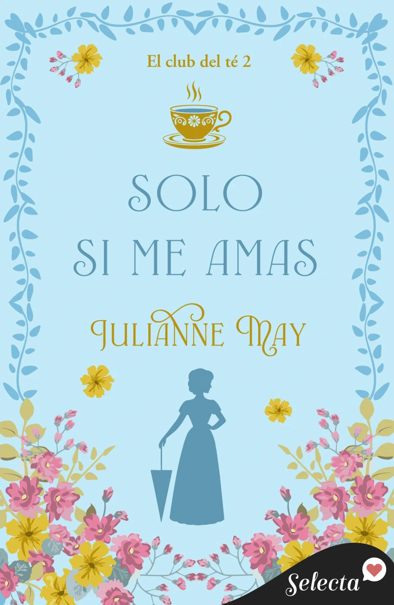 Portada: Solo si me amas (El Club del té 2)