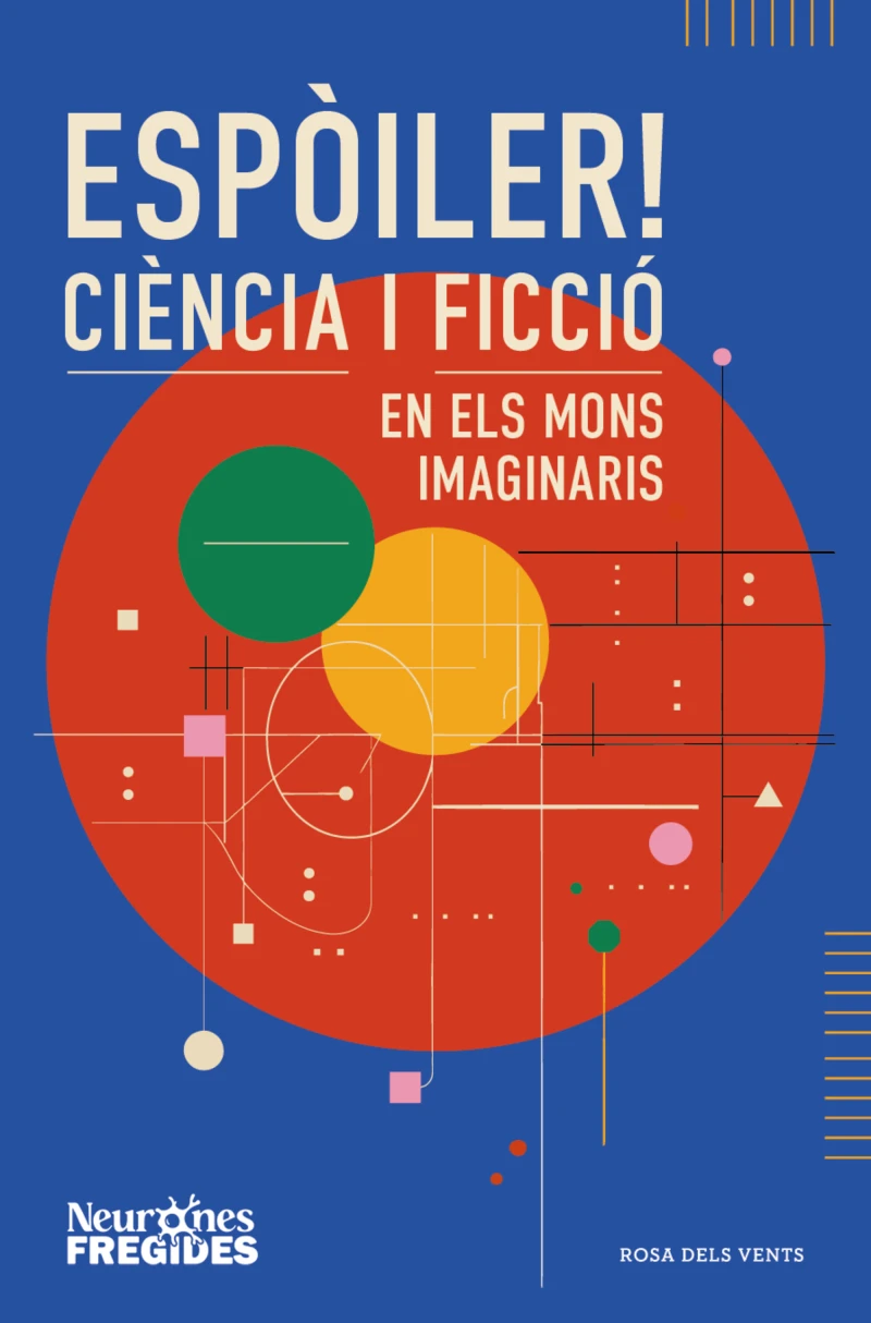 Portada: Espòiler! Ciència i ficció en els mons imaginaris