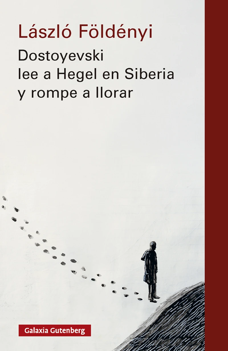 Portada: Dostoyevski lee a Hegel en Siberia y rompe a llorar